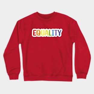 Equality Rainbow Crewneck Sweatshirt